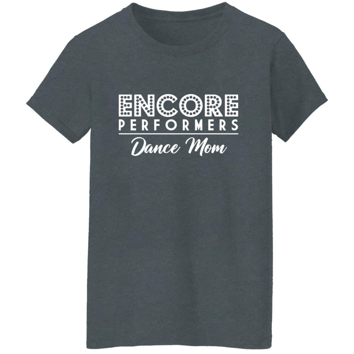 Encore Dance Mom Ladies' Tee